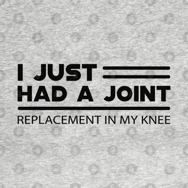 Knee surgery replacement - I just had a joint by KC Happy Shop